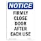 Signmission OSHA Notice, 7" Height, Firmly Close Door After Each Use Sign, 7" X 5", Portrait OS-NS-D-57-V-12723 - alternate 1